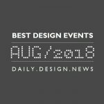 DESIGN AGENDA: Be Prepared to the World's Best Design Events in 2018 ➤ Discover the season's newest design news and inspiration ideas. Visit Daily Design News and subscribe our newsletter! #dailydesignnews #designnews #bestdesignevets #designevents #designagenda